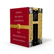 Title: Doris Kearns Goodwin: The Presidential Biographies: No Ordinary Time, Team of Rivals, The Bully Pulpit, Author: Doris Kearns Goodwin
