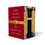 Alternative view 1 of Doris Kearns Goodwin: The Presidential Biographies: No Ordinary Time, Team of Rivals, The Bully Pulpit