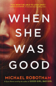 Free ebook downloads for kindle uk When She Was Good 9781982103637 by Michael Robotham (English literature) MOBI