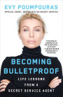 Becoming Bulletproof: Protect Yourself, Read People, Influence Situations, and Live Fearlessly