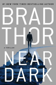 Title: Near Dark (Scot Harvath Series #19), Author: Brad Thor