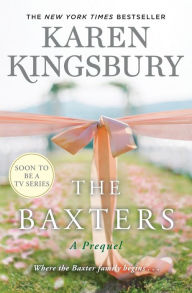 Free downloadable books for iphone 4 The Baxters: A Prequel by Karen Kingsbury