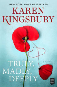 Free mp3 download books Truly, Madly, Deeply: A Novel by Karen Kingsbury 9781982104382