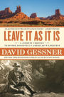 Leave It As It Is: A Journey Through Theodore Roosevelt's American Wilderness