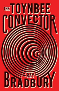 Title: The Toynbee Convector, Author: Ray Bradbury