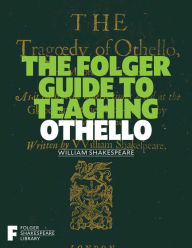 Title: The Folger Guide to Teaching Othello, Author: Peggy O'Brien