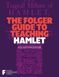 Pdf format free download books The Folger Guide to Teaching Hamlet (English literature) by Peggy O'Brien  9781982105655