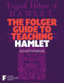 The Folger Guide to Teaching Hamlet