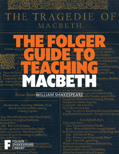 The Folger Guide to Teaching Macbeth