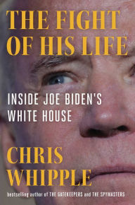Free downloadable audiobooks for android The Fight of His Life: Inside Joe Biden's White House English version by Chris Whipple, Chris Whipple FB2 9781982106430