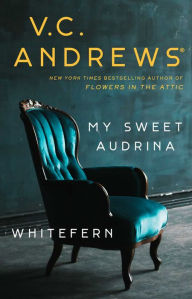 Title: My Sweet Audrina / Whitefern Bindup, Author: V. C. Andrews