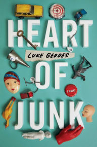 Free pdf ebooks to download Heart of Junk 9781982106676 CHM DJVU ePub by Luke Geddes