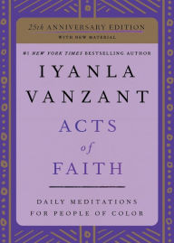 Text books to download Acts of Faith: Daily Meditations for People of Color (25th Anniversary Edition) (English Edition)  9781982106843 by Iyanla Vanzant