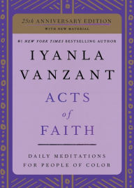 Title: Acts of Faith: 25th Anniversary Edition, Author: Iyanla Vanzant