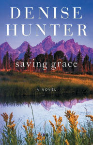 English books mp3 download Saving Grace: A Novel (English literature)  by Denise Hunter 9781451617849
