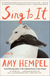 Title: Sing to It, Author: Amy Hempel