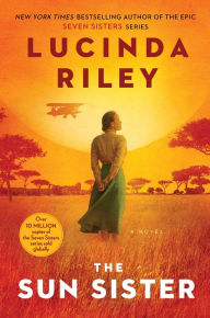 Free ebooks download for android The Sun Sister: A Novel FB2 9781982110659 by Lucinda Riley English version