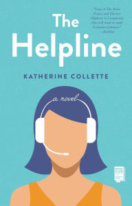 Title: The Helpline: A Novel, Author: Katherine Collette