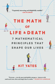 Free download book The Math of Life and Death: 7 Mathematical Principles That Shape Our Lives by Kit Yates (English literature) PDB