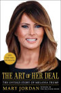 The Art of Her Deal: The Untold Story of Melania Trump