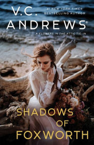 Title: The Shadows of Foxworth (Dollanganger Series #11), Author: V. C. Andrews