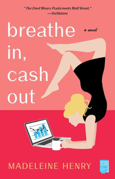 Breathe In, Cash Out: A Novel