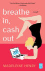 Breathe In, Cash Out