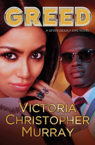 Title: Greed: A Seven Deadly Sins Novel, Author: Victoria Christopher Murray