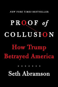 Download books free online pdf Proof of Collusion: How Trump Betrayed America 9781982116088 PDB in English