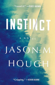 Title: Instinct: A Novel, Author: Jason M. Hough