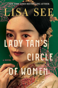 Title: Lady Tan's Circle of Women: A Novel, Author: Lisa See