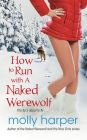 How to Run with a Naked Werewolf