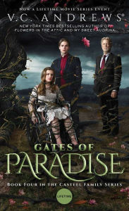 Title: Gates of Paradise (Casteel Series #4), Author: V. C. Andrews