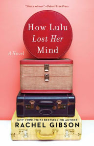 Free ebook downloads pdf How Lulu Lost Her Mind by Rachel Gibson RTF CHM in English