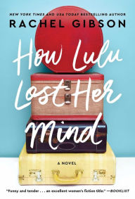 Title: How Lulu Lost Her Mind, Author: Rachel Gibson