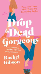 Download books to kindle fire Drop Dead Gorgeous by Rachel Gibson English version 9781982118167