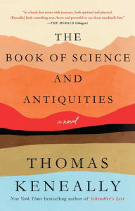 Download electronic books The Book of Science and Antiquities: A Novel CHM in English by Thomas Keneally