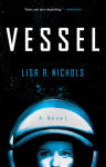 Alternative view 1 of Vessel: A Novel