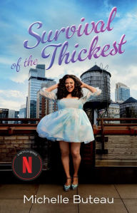 Title: Survival of the Thickest: Essays, Author: Michelle Buteau