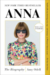 Title: Anna: The Biography, Author: Amy Odell