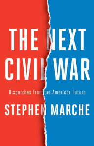 The Next Civil War: Dispatches from the American Future