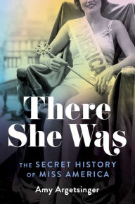 eBook library online: There She Was: The Secret History of Miss America CHM iBook