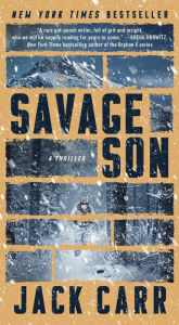 Online free downloads of books Savage Son: A Thriller by Jack Carr PDF PDB 9781982123710 English version
