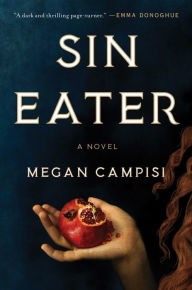 Downloading google books to kindle Sin Eater: A Novel by Megan Campisi (English literature) 9781982124120 RTF PDB
