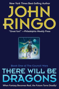 Title: There Will Be Dragons, Author: John Ringo