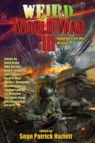 Free e books pdf free download Weird World War III by Sean Patrick Hazlett