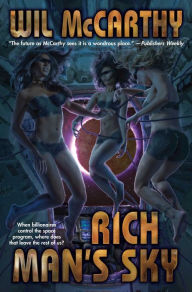 Title: Rich Man's Sky, Author: Wil McCarthy