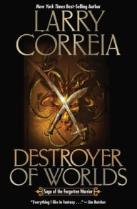 Title: Destroyer of Worlds, Author: Larry Correia