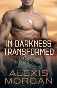 Title: In Darkness Transformed, Author: Alexis Morgan