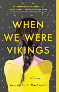 Title: When We Were Vikings, Author: Andrew David MacDonald